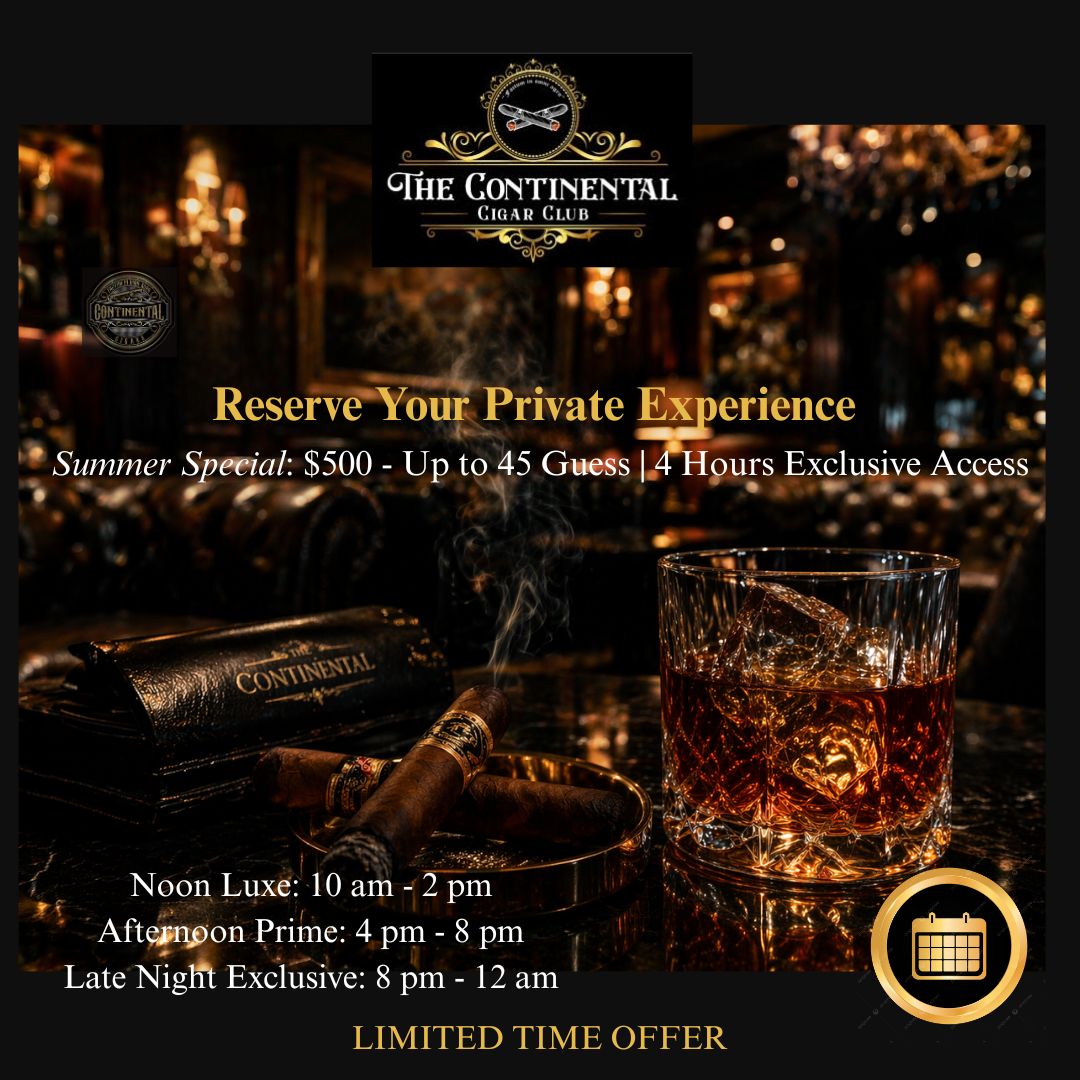 Summer Special promotional flyer — Reserve Your Private Experience: $500 for up to 45 guests, 4 hours of exclusive access at The Continental Cigar Club